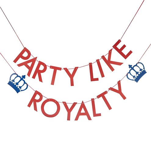 Party Like Royalty Banner - 1.8m